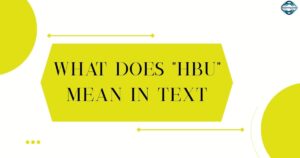 What Does HBU Mean in Text? Complete Meaning, Usage & Real Examples (Guide 2026)