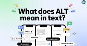 What Does ALT Mean in Text?