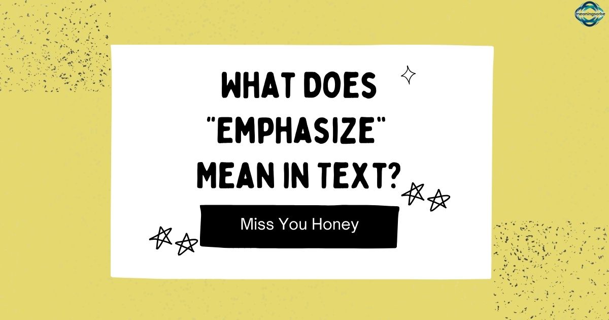 What Does “Emphasize” Mean in Text