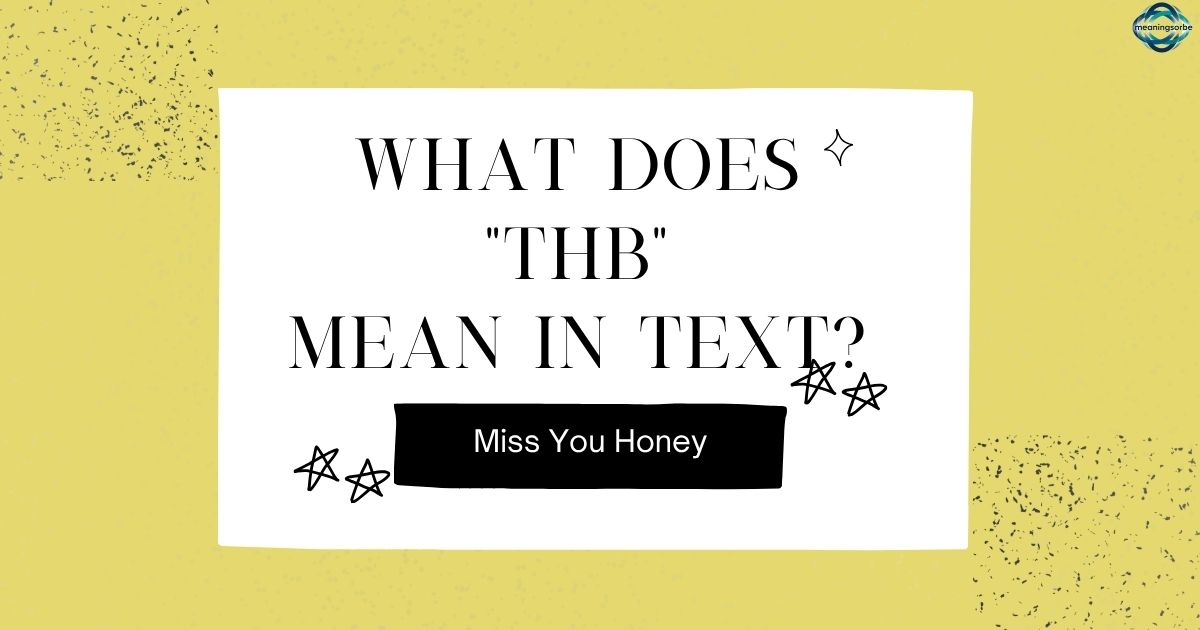 What Does THB Mean in Text A Simple Complete Guide 2026